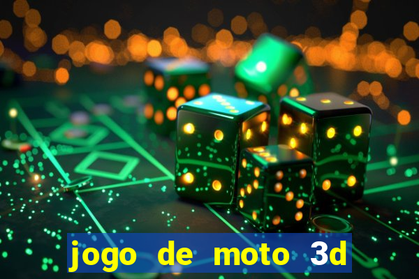 jogo de moto 3d de grau